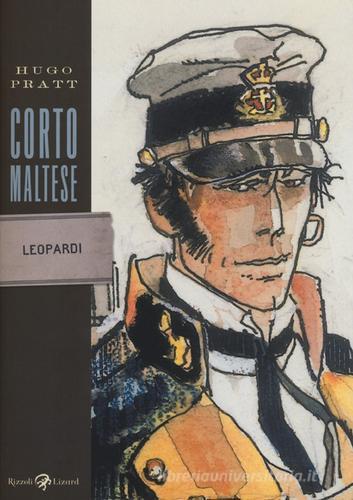 Corto Maltese. Leopardi di Hugo Pratt edito da Rizzoli Lizard