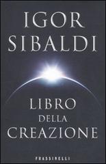 Libro della creazione di Igor Sibaldi edito da Frassinelli