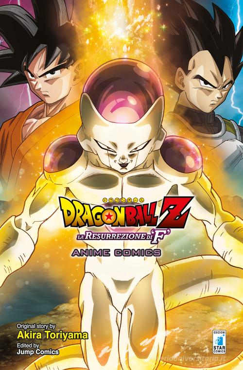 La resurrezione di F. Dragon Ball Z di Akira Toriyama edito da Star Comics