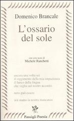 L' ossario del sole di Domenico Brancale edito da Passigli