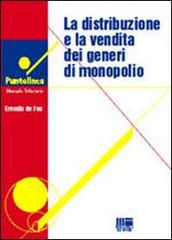 La distribuzione e la vendita dei generi di monopolio di Ernesto De Feo edito da Maggioli Editore
