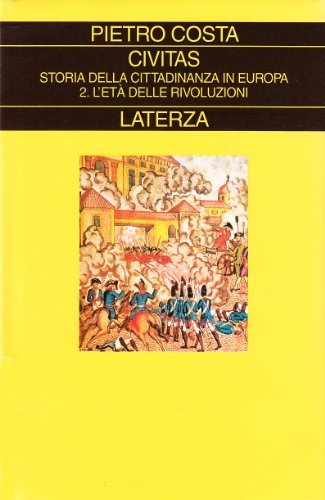 Civitas. Storia della cittadinanza in Europa vol.2 di Pietro Costa edito da Laterza