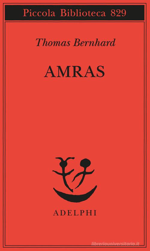 Libro Amras di Thomas Bernhard Piccola biblioteca Adelphi di Adelphi