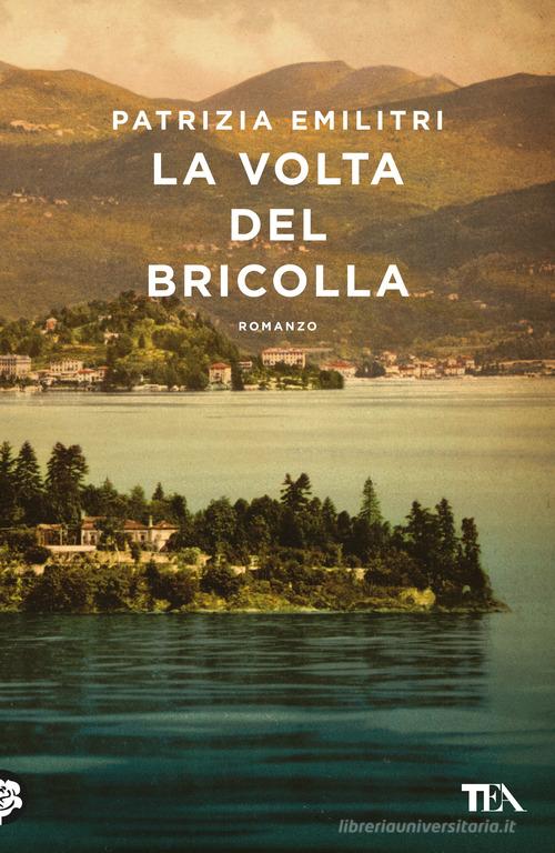 Libro La volta del Bricolla di Patrizia Emilitri Narrativa Tea di TEA