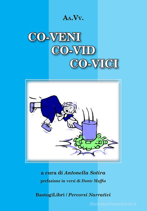 Co-veni co-vid co-vici edito da BastogiLibri