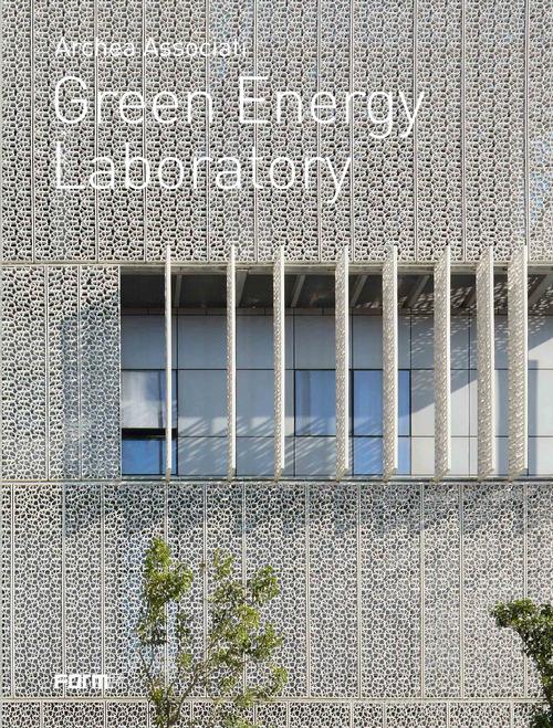 Archea associati. Green Energy Laboratory. Ediz. italiana e inglese di Laura Andreini edito da Forma Edizioni