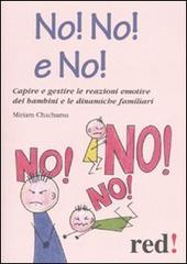 No! No! No! Come convivere con un figlio «faticoso» di Miriam Chachamu edito da Red Edizioni