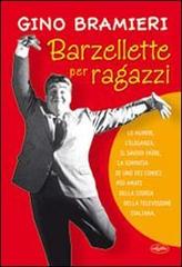 Barzellette per ragazzi di Gino Bramieri edito da Idea Libri