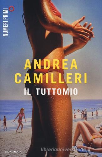 Il tuttomio di Andrea Camilleri edito da Mondadori
