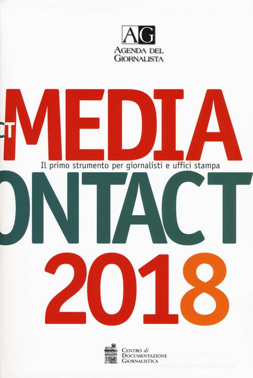Agenda del giornalista 2018. Media contact edito da Centro Doc. Giornalistica