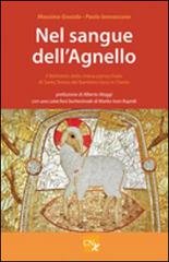 Nel sangue dell'agnello. Il Battistero parrocchiale di Santa Teresa Del Bambino Gesù in Trieste di Massimo Gnezda, Paola Iannacone edito da CNx