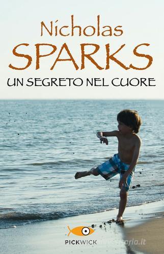 Un segreto nel cuore di Nicholas Sparks edito da Sperling & Kupfer