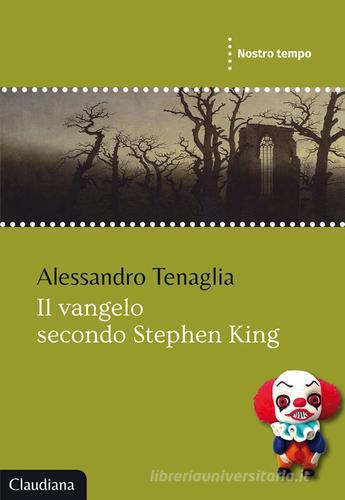 Il Vangelo secondo Stephen King di Alessandro Tenaglia edito da Claudiana
