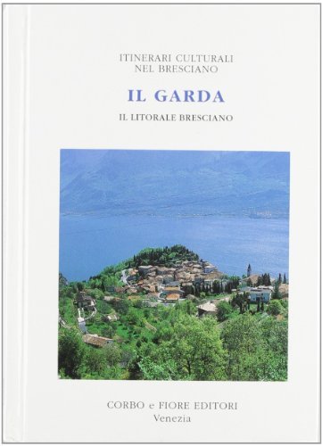 Il Garda. Il litorale bresciano edito da Fiore