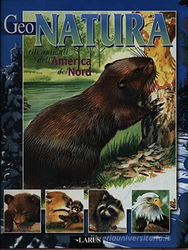 Gli animali dell'America del nord edito da Larus