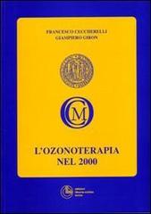 L' ozonoterapia nel 2000 di Francesco Ceccherelli, Giampietro Giron edito da Cortina (Torino)