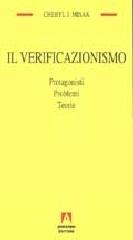 Il verificazionismo. Protagonisti, problemi, teorie di J. Cheryl Misak edito da Armando Editore