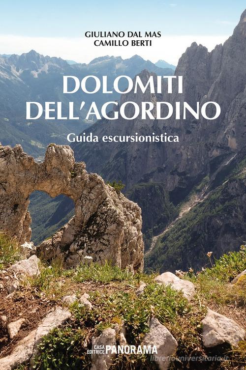 Dolomiti dell'Agordino. Guida escursionistica. Nuova ediz. di Giuliano Dal Mas, Camillo Berti edito da Antiga Edizioni