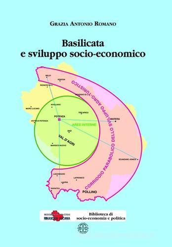 Basilicata e sviluppo socio-economico di G. Antonio Romano edito da Erreciedizioni