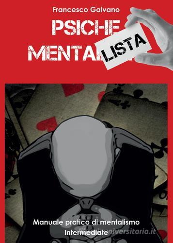 Psiche mentalista. Manuale pratico di mentalismo vol.2 di Brain in Action edito da Youcanprint