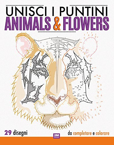 Animals & flowers. Unisci i puntini edito da 2M