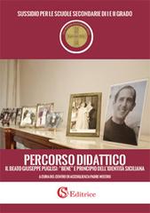 Percorso didattico il beato Giuseppe Puglisi: «bene» e principio dell'identità siciliana. Sussidio per le scuole secondarie edito da CSA Editrice