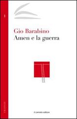 Amen e la guerra di Gio Barabino edito da Il Canneto Editore
