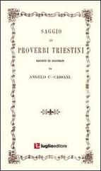 Saggio di proverbi triestini di Angelo C. Cassani edito da Luglio (Trieste)