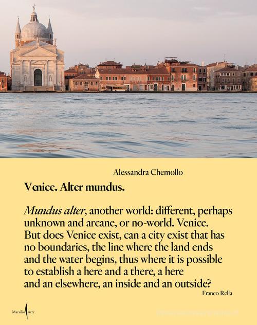 Venezia alter mundis. Ediz. inglese di Alessandra Chemollo edito da Marsilio Arte