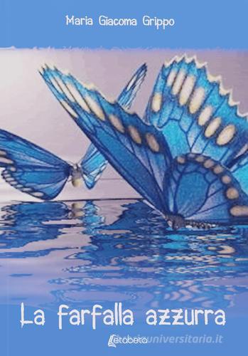 La farfalla azzurra di Maria Giacoma Grippo edito da EBS Print