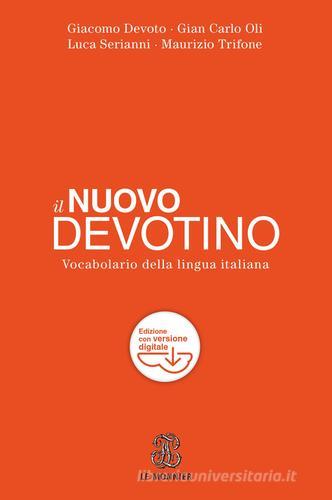 Il nuovo Devotino. Vocabolario della lingua italiana. Con aggiornamento online edito da Le Monnier