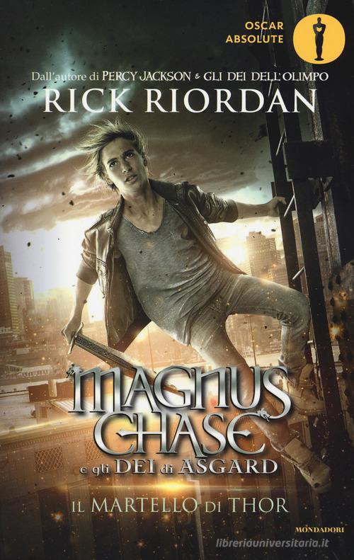 Il martello di Thor. Magnus Chase e gli dei di Asgard vol.2 di Rick Riordan edito da Mondadori