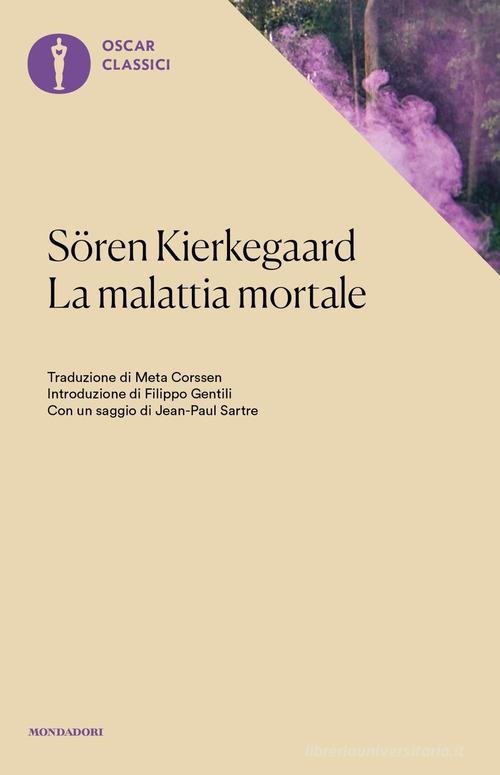 La malattia mortale di Søren Kierkegaard edito da Mondadori