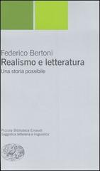 Realismo e letteratura. Una storia possiblie di Federico Bertoni edito da Einaudi