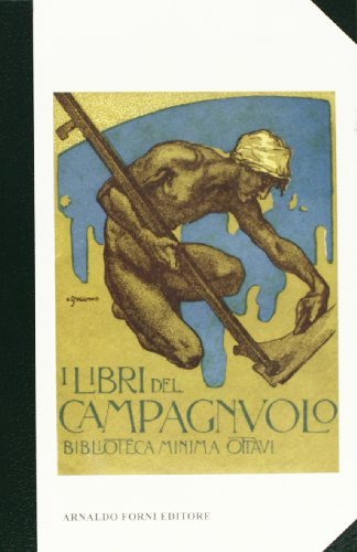 I libri del Campagnuolo. Biblioteca minima Ottavi. (Casale Monferrato, 1911-13). Ediz. italiana e inglese edito da Forni