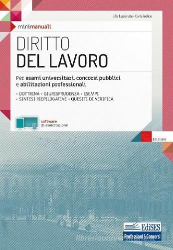 Elementi di diritto del lavoro. Per concorsi pubblici e aggiornamento professionale. Teoria e test. Con espansione online. Con software di simulazione di Lilla Laperuta edito da Edises professioni & concorsi