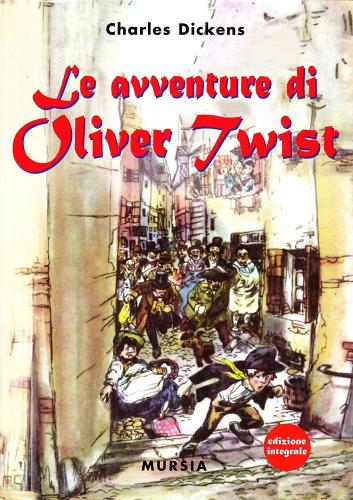 Oliver Twist di Charles Dickens edito da Ugo Mursia Editore