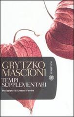 Tempi supplementari di Grytzko Mascioni edito da Bompiani