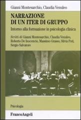 Narrazione di un iter di gruppo. Intorno alla formazione in psicologia clinica di Gianni Montesarchio, Claudia Venuleo edito da Franco Angeli