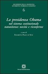 La presidenza Ibama nel sistema costituzionale statunitense. Novità e riconferme edito da Edizioni Scientifiche Italiane