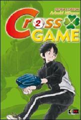 Cross game vol.2 di Mitsuru Adachi edito da Flashbook