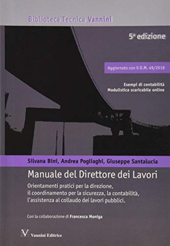 Manuale del direttore dei lavori di Silvana Bini, Andrea Pogliaghi, Giuseppe Santalucia edito da Vannini