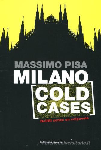 Milano cold cases. Delitti senza un colpevole di Massimo Pisa edito da Dalai Editore