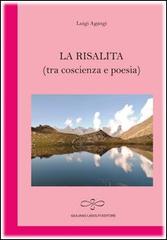 La risalita (tra coscienza e poesia) di Luigi Agangi edito da Giuliano Ladolfi Editore