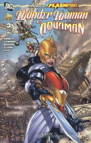 Il mondo di Flashpoint. Wonder Woman e Aquaman vol.3 di Dan Abnett, Andy Lanning edito da Lion