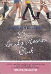 The lonely hearts club di Elizabeth Eulberg edito da Fazi