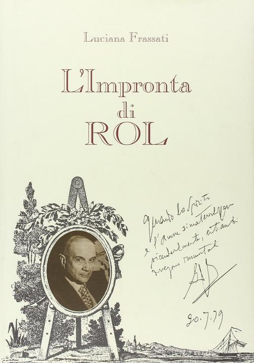 L' impronta di Rol di Luciana Frassati edito da Daniela Piazza Editore