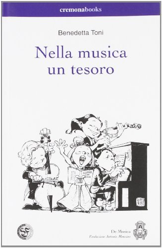 Nella musica un tesoro di Benedetta Toni edito da Cremonabooks