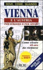 Vienna e l'Austria per turismo o per affari edito da L'Airone Editrice Roma