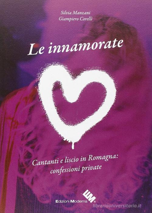 Le innamorate di Giampiero Corelli, Silvia Manzani edito da Edizioni Moderna